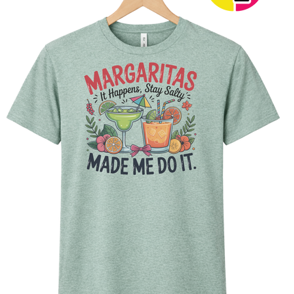 Margarita's Made Me Do It Tee