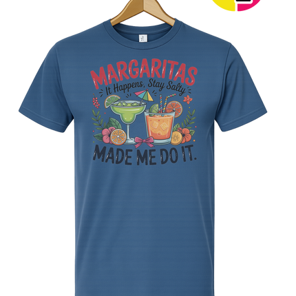Margarita's Made Me Do It Tee