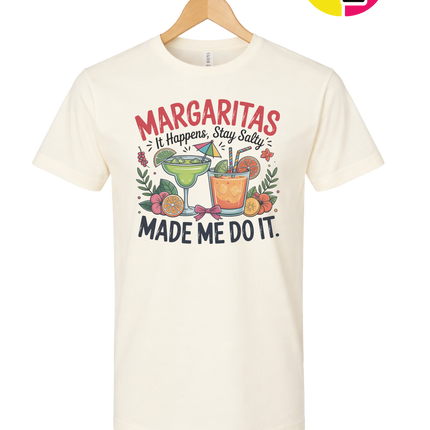 Margarita's Made Me Do It Tee