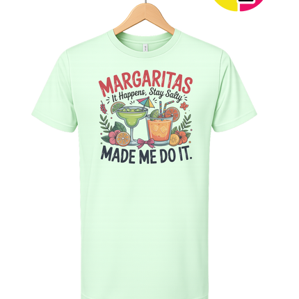Margarita's Made Me Do It Tee