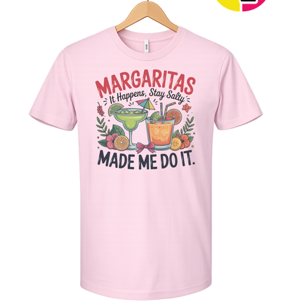 Margarita's Made Me Do It Tee
