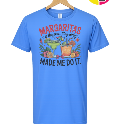 Margarita's Made Me Do It Tee