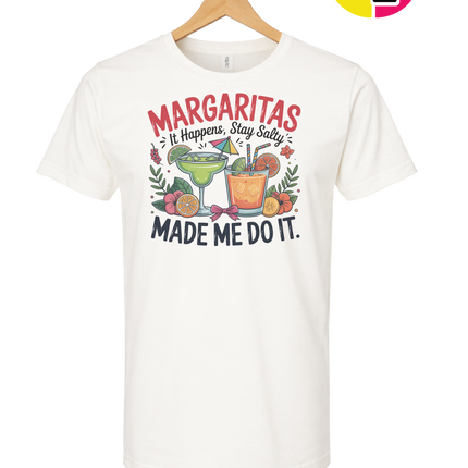 Margarita's Made Me Do It Tee