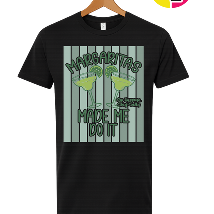 Margarita's Made Me Do It Summer Tee