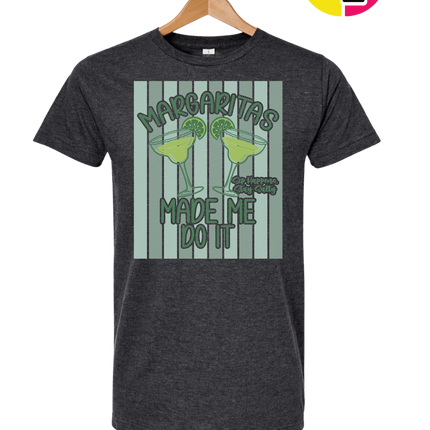 Margarita's Made Me Do It Summer Tee