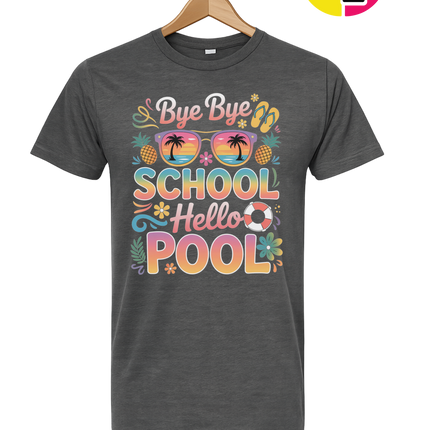 Bye Bye School, Hello Pool Tee