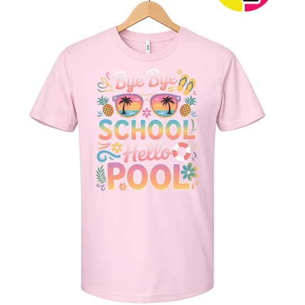 Bye Bye School, Hello Pool Tee