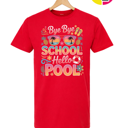 Bye Bye School, Hello Pool Tee