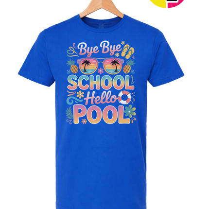 Bye Bye School, Hello Pool Tee