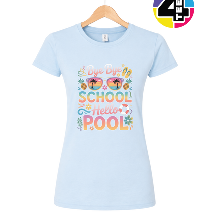 Bye Bye School, Hello Pool Women's Tee