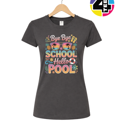 Bye Bye School, Hello Pool Women's Tee