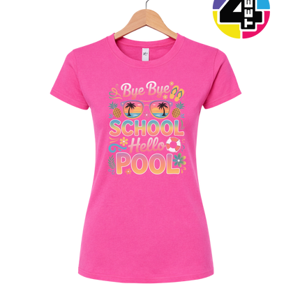 Bye Bye School, Hello Pool Women's Tee