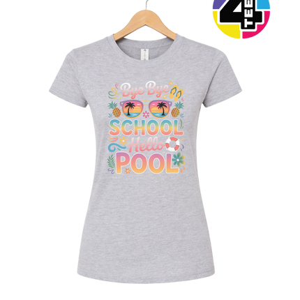 Bye Bye School, Hello Pool Women's Tee