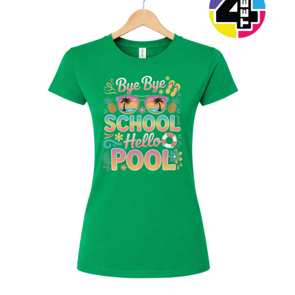 Bye Bye School, Hello Pool Women's Tee