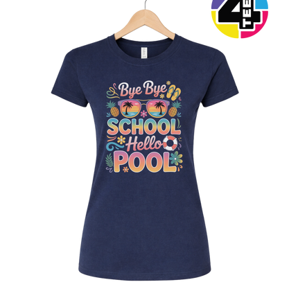 Bye Bye School, Hello Pool Women's Tee