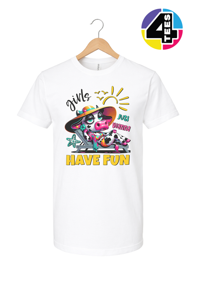 Girls Just Wanna Have Fun Funny Cow Tee