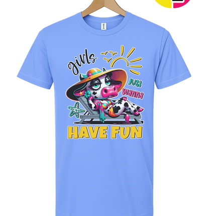 Girls Just Wanna Have Fun Funny Cow Tee