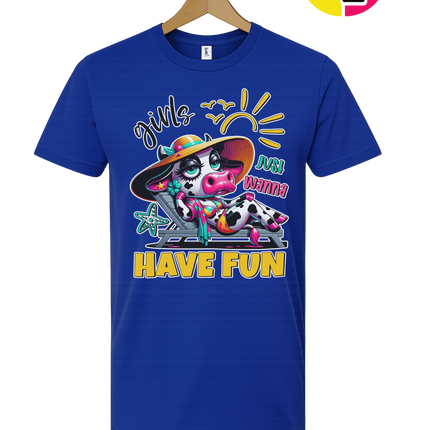 Girls Just Wanna Have Fun Funny Cow Tee