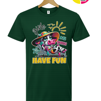 Girls Just Wanna Have Fun Funny Cow Tee