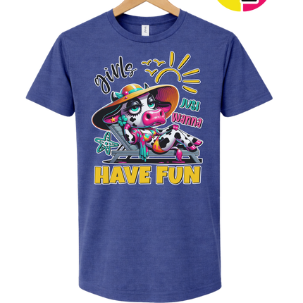 Girls Just Wanna Have Fun Funny Cow Tee