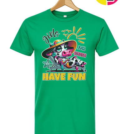 Girls Just Wanna Have Fun Funny Cow Tee