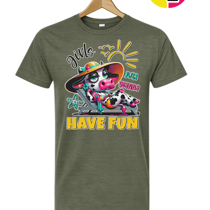 Girls Just Wanna Have Fun Funny Cow Tee