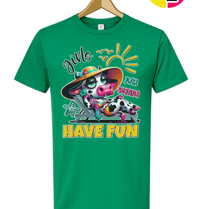 Girls Just Wanna Have Fun Funny Cow Tee