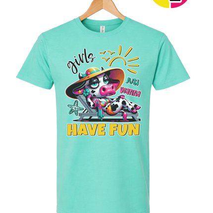 Girls Just Wanna Have Fun Funny Cow Tee