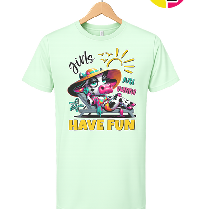 Girls Just Wanna Have Fun Funny Cow Tee