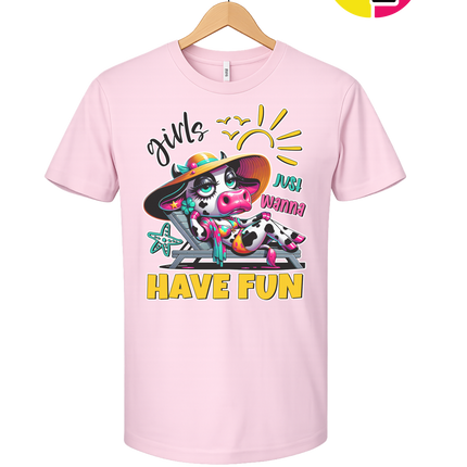 Girls Just Wanna Have Fun Funny Cow Tee