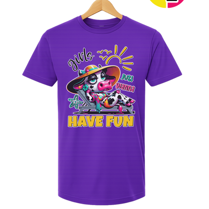 Girls Just Wanna Have Fun Funny Cow Tee