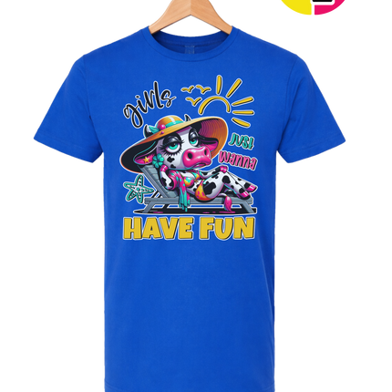 Girls Just Wanna Have Fun Funny Cow Tee
