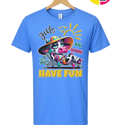 Girls Just Wanna Have Fun Funny Cow Tee