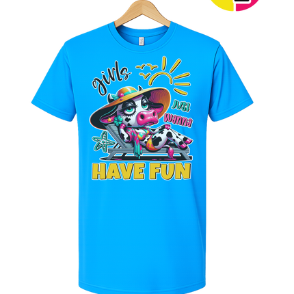 Girls Just Wanna Have Fun Funny Cow Tee
