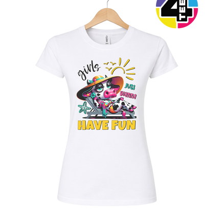 Girls Just Wanna Have Fun Funny Cow Women's Tee