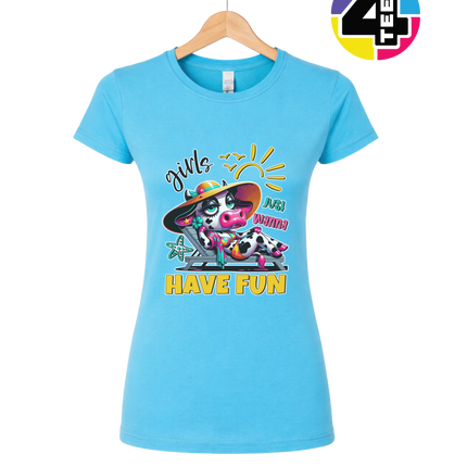 Girls Just Wanna Have Fun Funny Cow Women's Tee