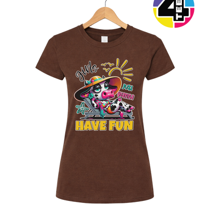 Girls Just Wanna Have Fun Funny Cow Women's Tee