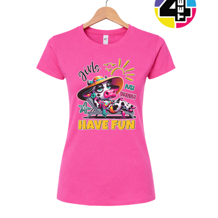 Girls Just Wanna Have Fun Funny Cow Women's Tee