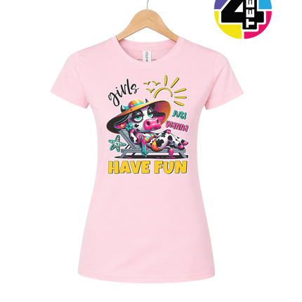 Girls Just Wanna Have Fun Funny Cow Women's Tee