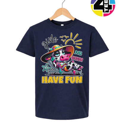 Girls Just Wanna Have Fun Funny Cow Youth Tee