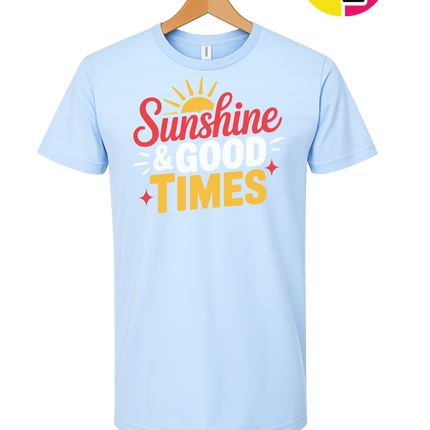Sunshine And Good Times Tee