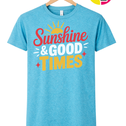 Sunshine And Good Times Tee