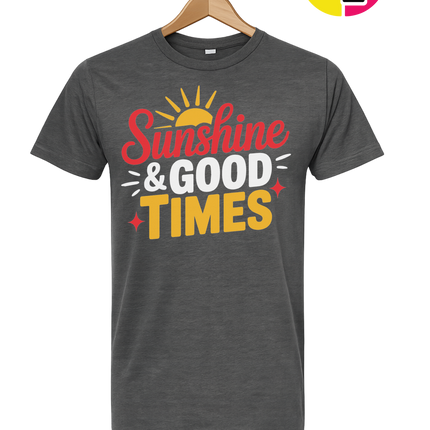 Sunshine And Good Times Tee