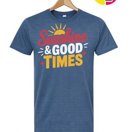 Sunshine And Good Times Tee