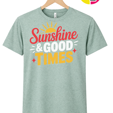 Sunshine And Good Times Tee