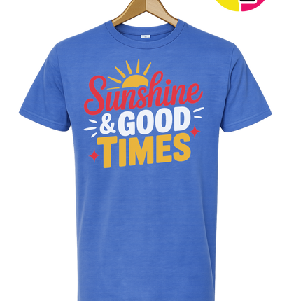 Sunshine And Good Times Tee