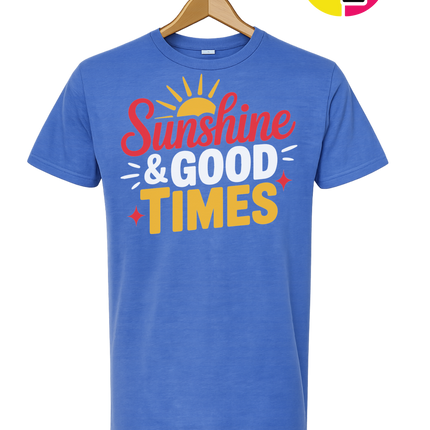 Sunshine And Good Times Tee