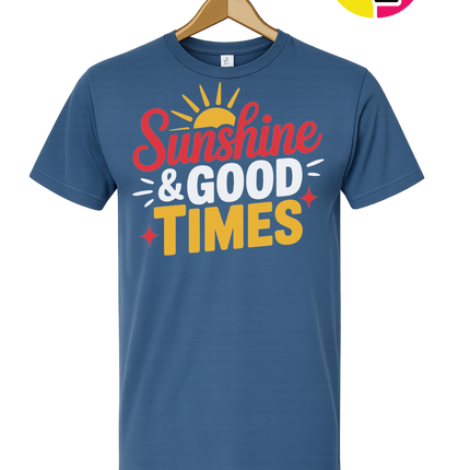 Sunshine And Good Times Tee