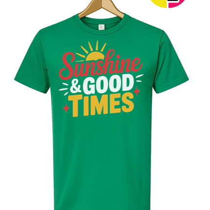 Sunshine And Good Times Tee