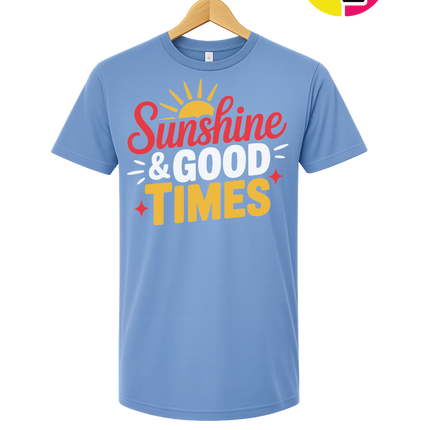 Sunshine And Good Times Tee